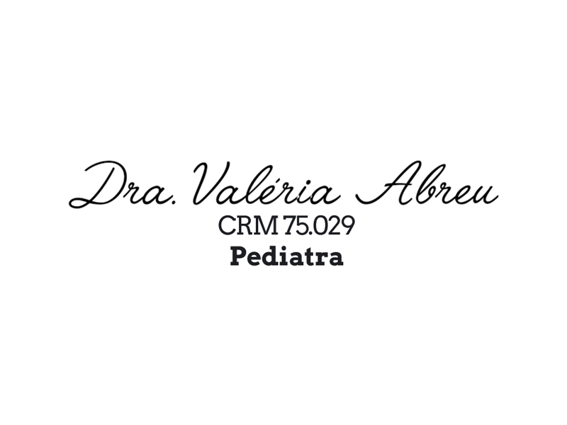 Dra. Valéria Abreu - Pediatra